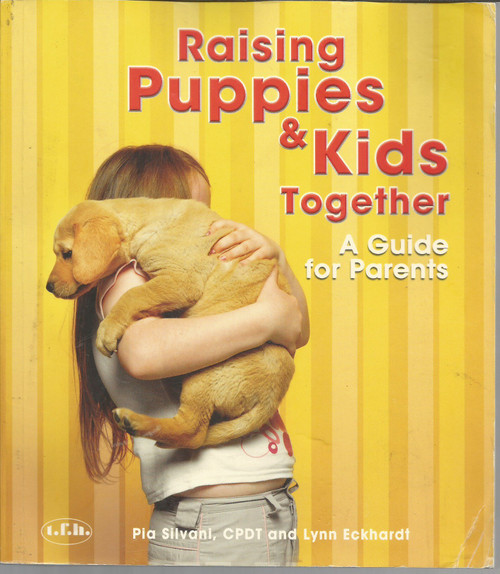 Raising Puppies & Kids Together: A Guide for Parents