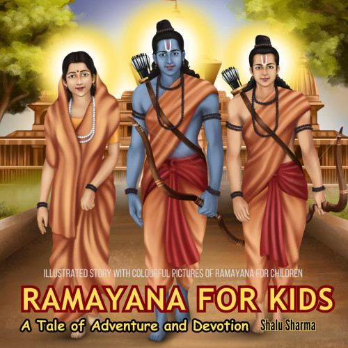 Ramayana for Kids: A Tale of Adventure and Devotion: Illustrated Story