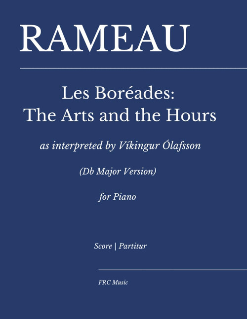 Rameau Les Boréades: The Arts and the Hours: As interpreted by Víkingur Ólafsson
