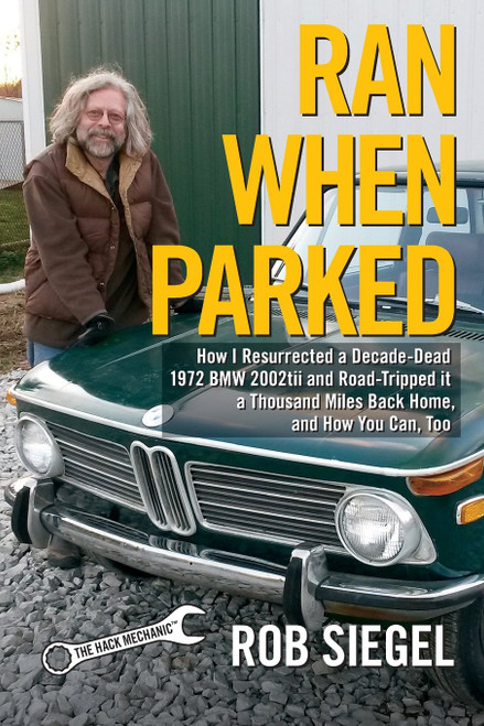 Ran When Parked: How I Resurrected a Decade-Dead 1972 BMW 2002tii and