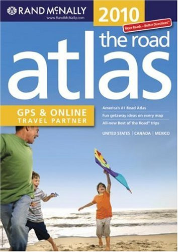 Rand McNally 2010 the Road Atlas: United States / Canada / Mexico