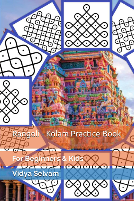Rangoli - Kolam Practice Book: For Beginners & Kids