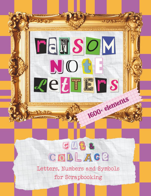 Ransom Note Letters Cut and Collage: Letters A-Z
