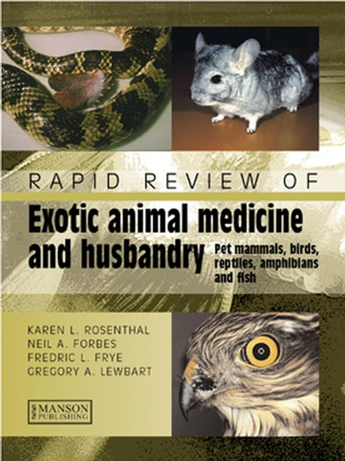 Rapid Review of Exotic Animal Medicine and Husbandry: Pet Mammals