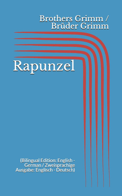 Rapunzel (Bilingual Edition: English - German / Zweisprachige Ausgabe: