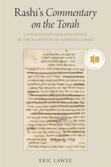 Rashi's Commentary on the Torah: Canonization and Resistance in the