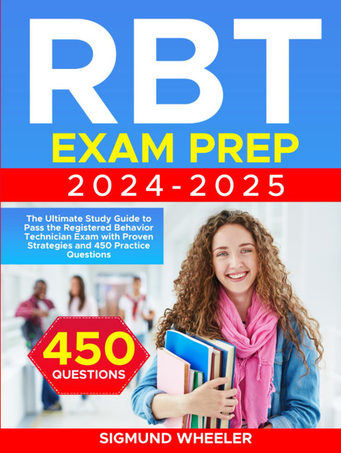 RBT Exam Prep: The Ultimate Study Guide to Pass the Registered Behavior
