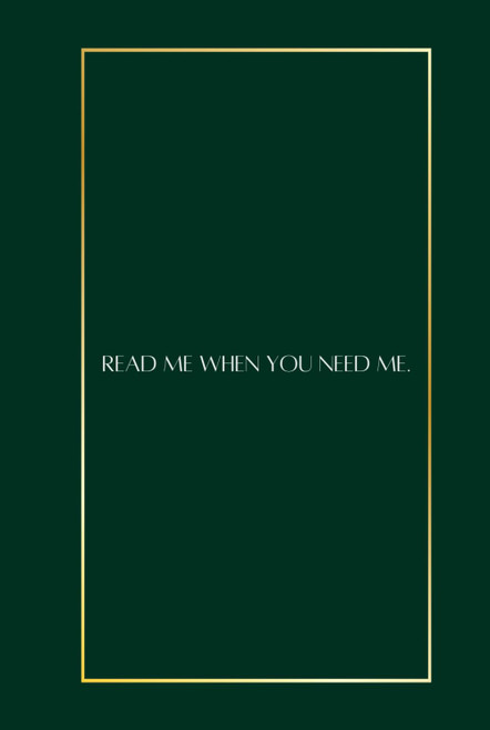 Read Me When You Need Me.