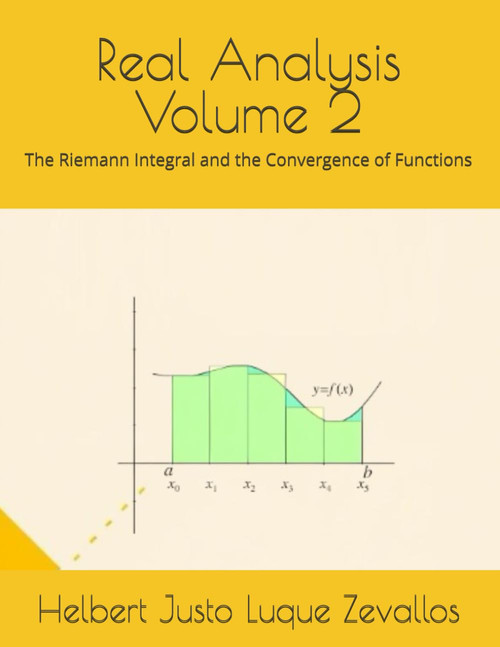 Real Analysis Volume 2: The Riemann Integral and the Convergence of