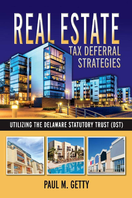 Real Estate Tax Deferral Strategies Utilizing the Delaware Statutory