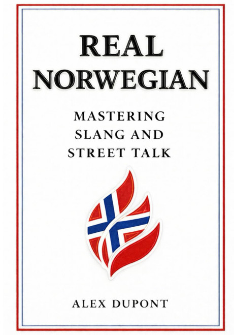 Real Norwegian – Mastering Slang and Street Talk