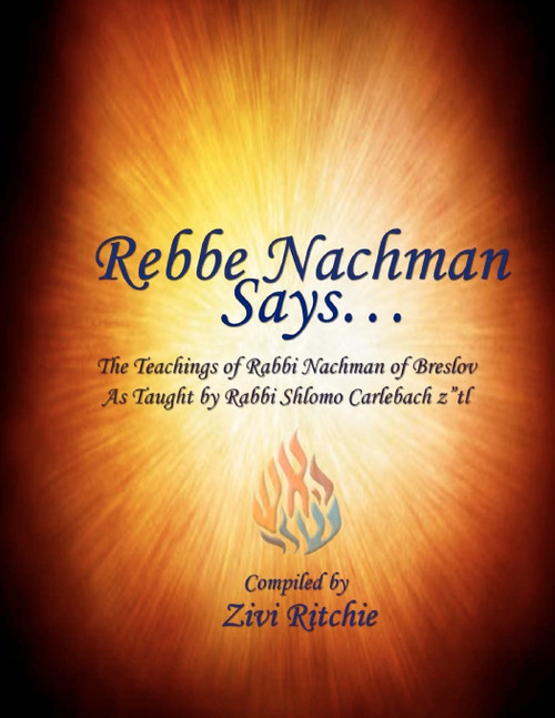 Rebbe Nachman Says The Teachings of Rabbi Nachman