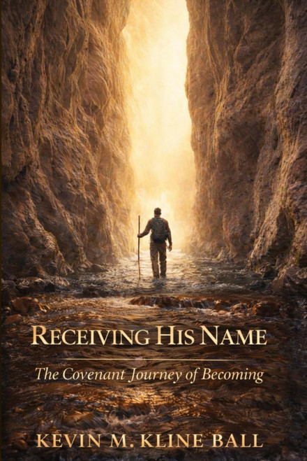 Receiving His Name: The Covenant Journey of Becoming