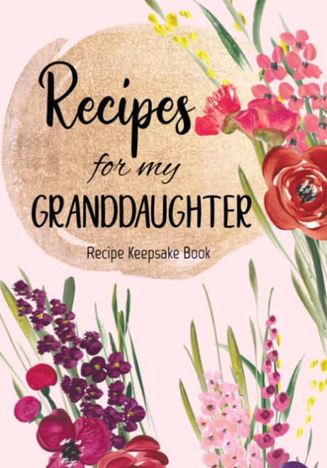 Recipe Keepsake Book | Recipes For My Granddaughter