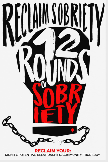 Reclaim Sobriety: 12 Rounds of Sobriety