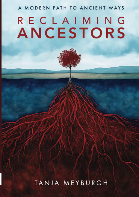 Reclaiming Ancestors: A Modern Path to Ancient Ways