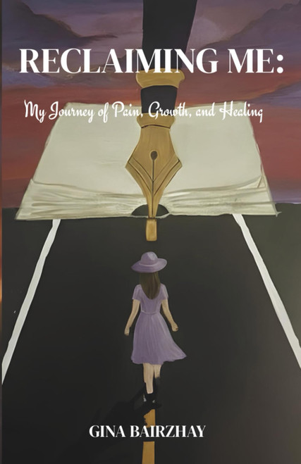 Reclaiming Me: My Journey of Pain, Growth, and Healing