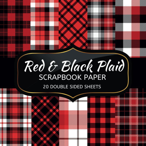 Red and Black Plaid Scrapbook Paper: 20 Sheets Double Sided Color