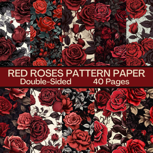 Red Roses Scrapbook Paper 40 Pages 20 Sheets