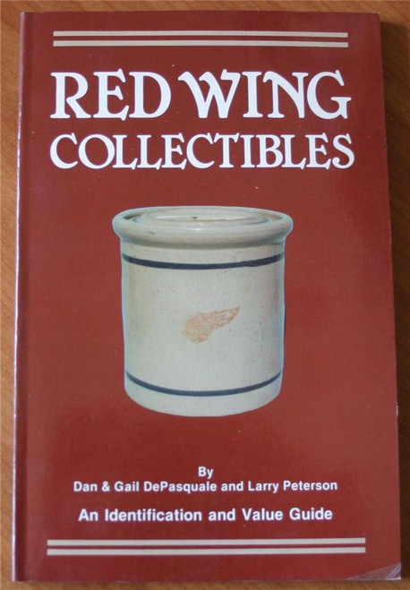Red Wing Collectibles: An Identification and Value Guide
