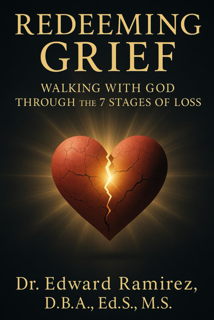 Redeeming Grief: Walking with God the 7 Stages of Grief