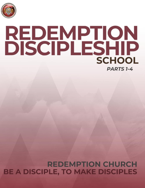 Redemption Discipleship School Parts 1-4