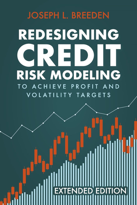 Redesigning Credit Risk Modeling to Achieve Profit and Volatility Targets