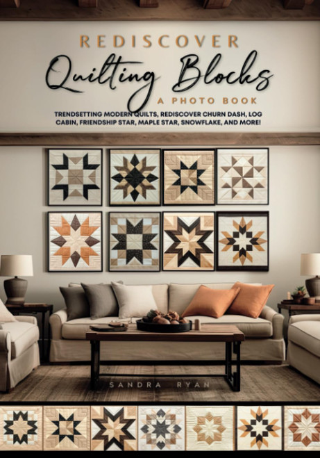Rediscover Quilting Blocks: A Photo Book: Trendsetting modern quilts: