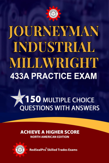RedSealPro© Journeyman Industrial Millwright 433A License Practice Exam