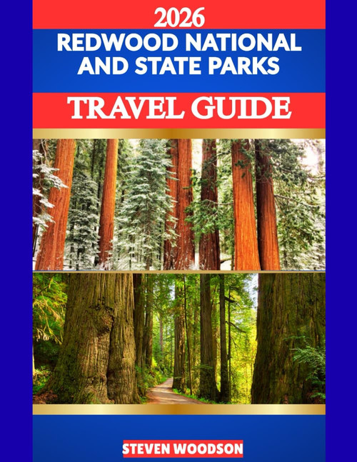 REDWOOD NATIONAL AND STATE PARKS TRAVEL GUIDE 2026