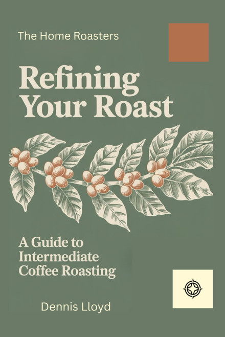 Refining Your Roast: A Guide to Intermediate Coffee Roasting