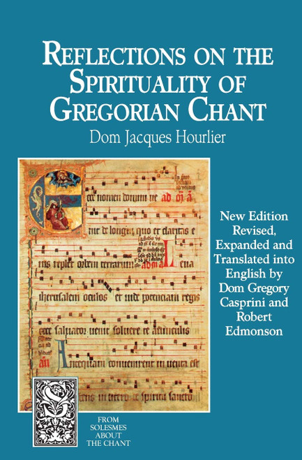 Reflections on the Spirituality of Gregorian Chant