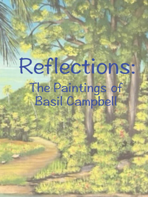 Reflections: The Paintings of Basil Campbell