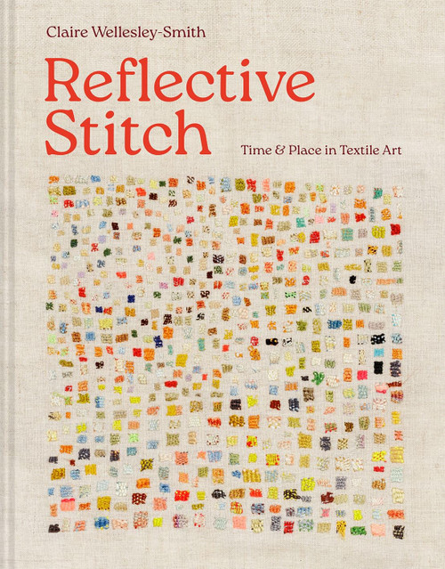 Reflective Stitch: Time and Place in Textile Art