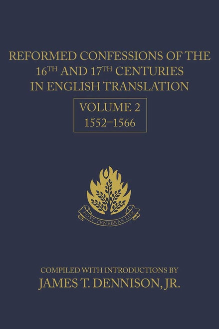 Reformed Confessions of the 16th and 17th Centuries in English Translation