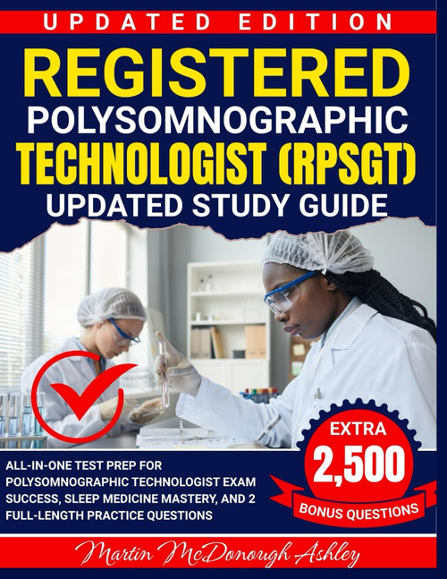 Registered Polysomnographic Technologist (RPSGT) Updated Study Guide