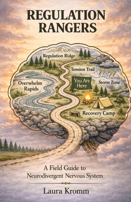 Regulation Rangers: A Field Guide to the Neurodivergent Nervous System