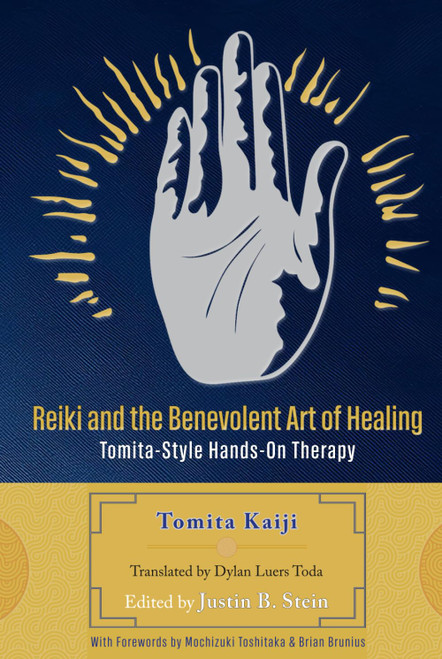 Reiki and the Benevolent Art of Healing: Tomita-Style Hands-On Therapy