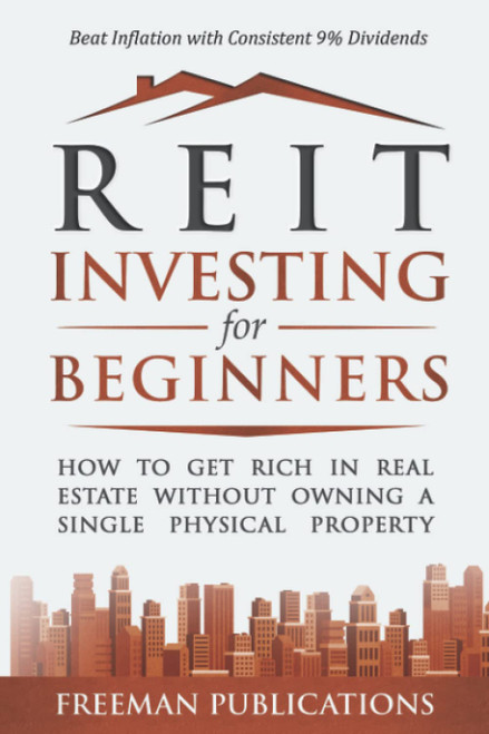 REIT Investing for Beginners: How to Get Rich in Real Estate Without