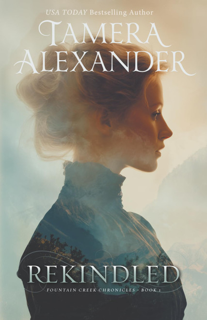 Rekindled (Fountain Creek Chronicles)