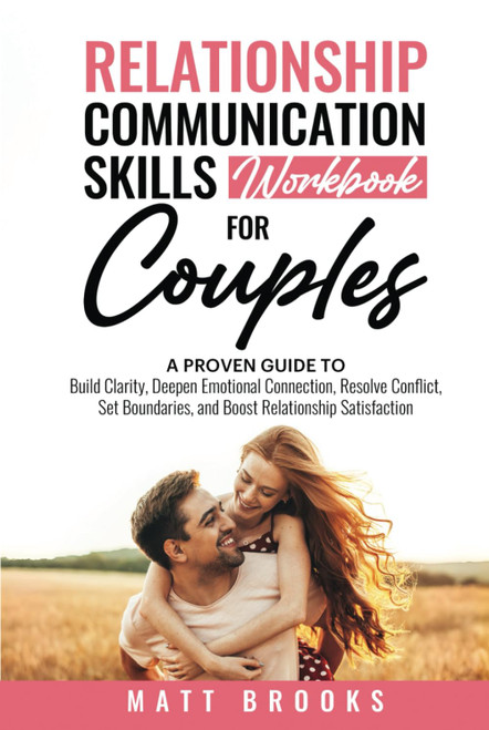 Relationship Communication Skills Workbook for Couples