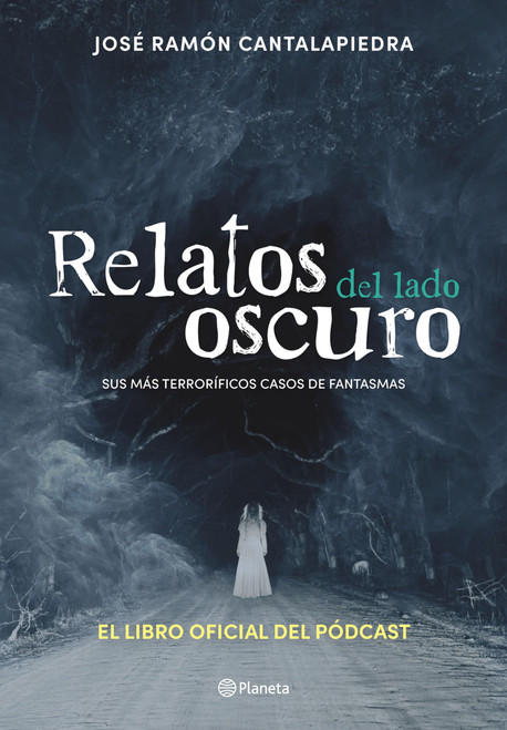 Relatos del lado oscuro: Sus más terroríficos casos de fantasmas / Tales from the Dark Side