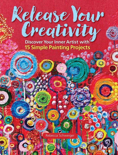 Release Your Creativity: Discover Your Inner Artist with 15 Simple