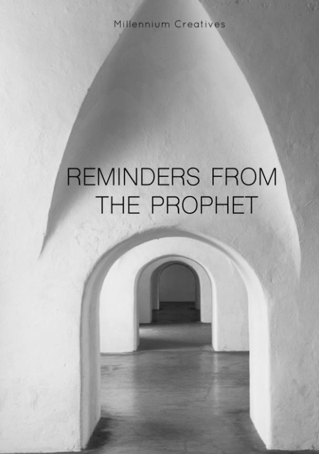Reminders From The Prophet: The Sayings of Prophet Muhammad