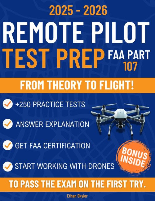 Remote Pilot - Test prep: From Theory To Flight: Get your Faa