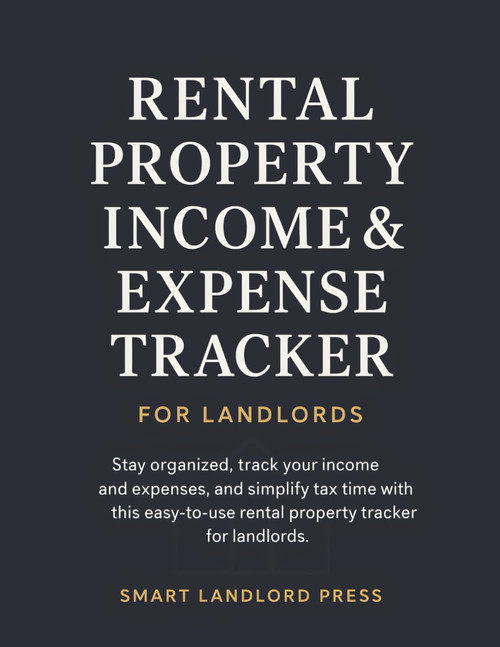 Rental Property Income And Expense Tracker For Landlords: Stay organized