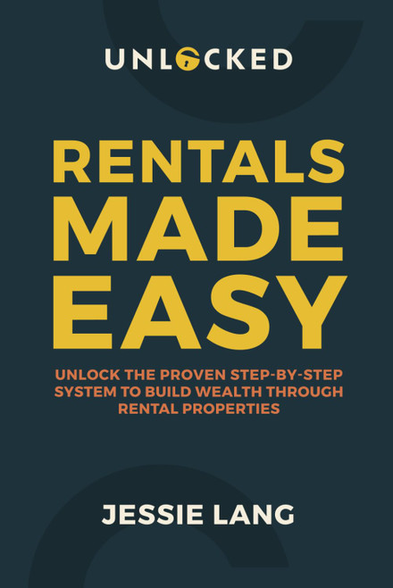 Rentals Made Easy: Unlock the Proven Step-by-Step System to Build Wealth