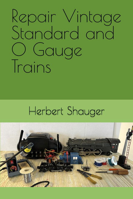 Repair Vintage Standard and O Gauge Trains