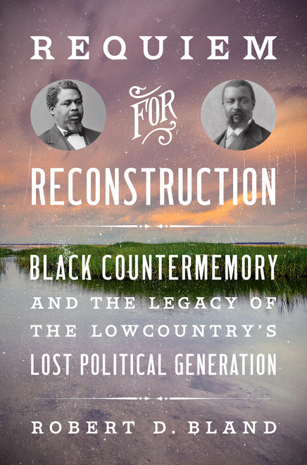 Requiem for Reconstruction: Black Countermemory and the Legacy of the