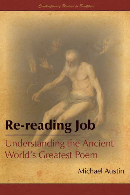 Rereading Job: Understanding the Ancient World's Greatest Poem